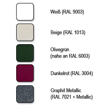 Weiß(RAL 9003), Beige (RAL 1013), Olivengrün (nahe an RAL 6003), Dunkelrot(RAL 3004), Graphit Metallic(RAL 7021 + Metallic)